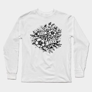 Best Mom Ever Long Sleeve T-Shirt